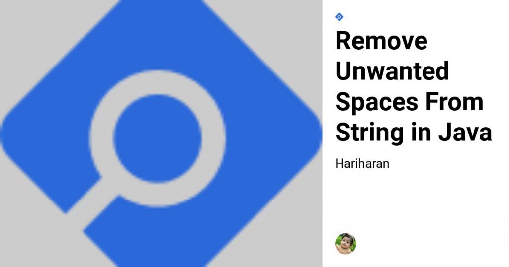 remove-unwanted-spaces-from-string-using-java